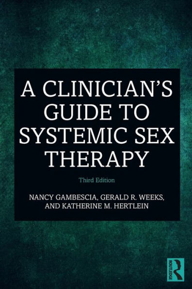 A Clinician's Guide to Systemic Sex Therapy