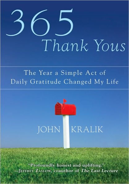 365 Thank Yous: The Year a Simple Act of Daily Gratitude Changed My Life