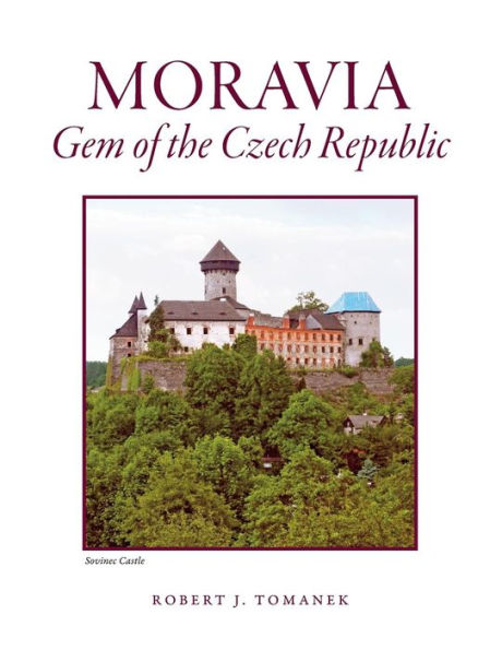 Moravia: Gem of the Czech Republic